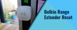Belkin Range Extender Reset