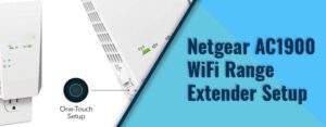 Netgear AC1900 WiFi Range Extender Setup